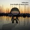Vollendam - Erick Khalifa&Motoe Haus