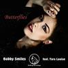 Butterflies (Original Mix) - Bobby Smiles&Tara Louise