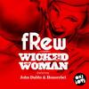 Wicked Woman (Tommy Trash Remix) - fRew&John Dubbs&Honorebel