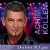 Du bist so gut - Achim Köllen