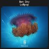 Lollipop (Original Mix) - Ben Diry