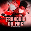 Franquia do Mac - MC Alê&Dj Biel Bolado&Mc Black