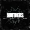 Brothers (feat. Lil Wody) (Explicit) - True Confidence&Lil Wody