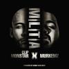 Militia(feat. Murkemz) (Explicit) - Clip Monstar&Murkemz