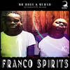 Franco Spirits - Mr-HDee&Murad