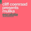 Escalate (Original Mix) - Cliff Coenraad&Mulika