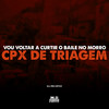 Vou Voltar a Curtir o Baile no Morro x Cpx Triagem (Explicit) - DJ Rn Ofcc