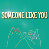 SOMEONE LIKE YOU - Mystic Rush&Christopher Leatherwood