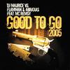 Good to Go (DJ Maurice Hard Extended) - DJ Maurice&MC Remsy&Flamman & Abraxas