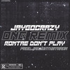 ONG (Remix|Explicit) - JayGoCrazy&Rontae Don't Play