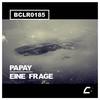 Eine Frage (Original Mix) - Papay