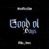 Good Ol Days(feat. Mike Jones) - New Mex Slim&Mike Jones