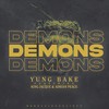 Demons(feat. King Jacque & Adrian Peace) (Explicit) - Yung Bake&King Jacque&Adrian Peace