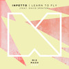 Learn To Fly (Original Mix) - Inpetto&David Spekter