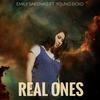 Real Ones(feat. Young Sicko) (Explicit) - Emily Saechao&Young Sicko