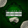 Contando Dinheiro, Gastando Dinheiro (Explicit) - Dj Jhon SP