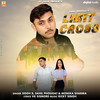 Limit Cross - Siddh B&Sahil Phougat&Monika Sharma