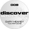 Too Far Gone (Original Mix) - Garry Heaney