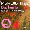Pretty Little Things - Loic Penillo&Jimmy Hennessy