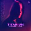 Titanium - WhoCares&Louka
