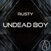 Undead Boy - Rusty