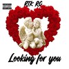 Looking For You (Explicit) - RTK RG