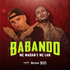 Babando (Explicit) - MC Madan&Mc Lan&Diogo Vieira Marreiro Dos Santos&Caio Alexandre Cruz