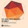 So Lonely (Feel Remix) - Feel&Vadim Spark&Chris Jones