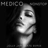 Nonstop (feat. Medico) (Jolly Jam Beats Remix) - Jolly Jam Beats&Medico