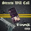 Streets Will Call (Explicit) - Bsavage