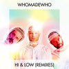 Hi & Low (Pezzner Remix) - WhoMadeWho&Pezzner