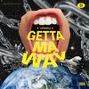 GETTA MA WAY！ - 刘炫廷&CHOCKEY有三&ANT1-BOI