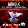 Love - Freedom - Tolerance (2K16 Madwave Remix) - Mind-X