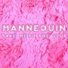 Take Me to the Club (Extended Mix) - Mannequin