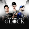Sarra Na Glock (Explicit) - Tropa Dos Djs&DJ João Quiks&MC Kasemiro&MC Didio