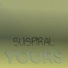 Suspiral Yours - Siya Dmarcus