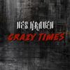 Crazy Times (Explicit) - Nes Kraven