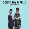Oh Baby - Donny Boy&Felis