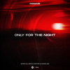 Only For The Night (Extended Mix) - Monocule&Marcus Santoro&Higher Lane&Nicky Romero