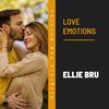 Love Emotions (Original Mix) - Ellie Bru
