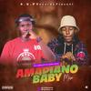 Amapiano Baby Mix (feat. Vigro Deep) - Dj Lamszxy&Vigro Deep