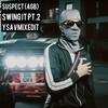 Swing it Pt. 2 (feat. Suspect agb) (Explicit) - Ysavmixedit&Suspect agb