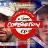 A Good Combination (Explicit) - Configa&Hastyle