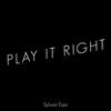 Play It Right - Sylvan Esso