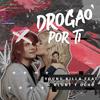 Drogao por Ti (Explicit) - youngkilla&Ocho&C. Blunt