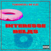 Interesse Delas (Explicit) - YungSntos&BR Vlec