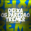 Deixa os Paredão Tremer (Explicit) - MC BN&DJ Dudu Hollywood