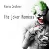 The Joker (MiniKore Remix) - Kevin Coshner