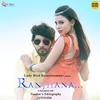 Ranjhana - Humane Sagar