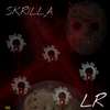 Skrilla (Explicit) - L.R